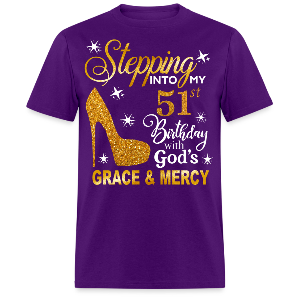 STEPPING INTO MY 51ST BIRTHDAY WITH GOD'S GRACE & MERCY UNISEX SHIRT