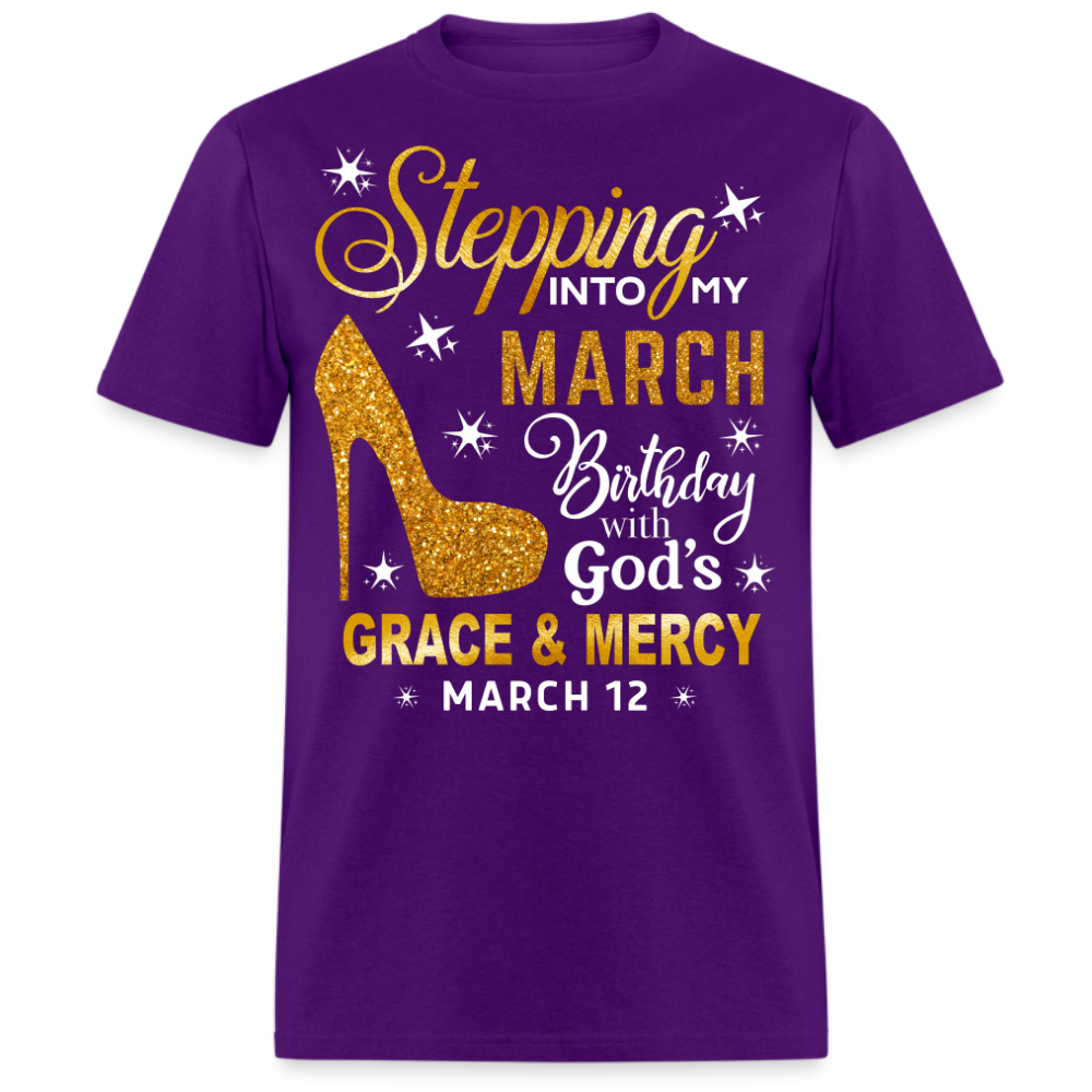 STEPPING INTO MY MARCH 12 BIRTHDAY UNISEX SHIRT