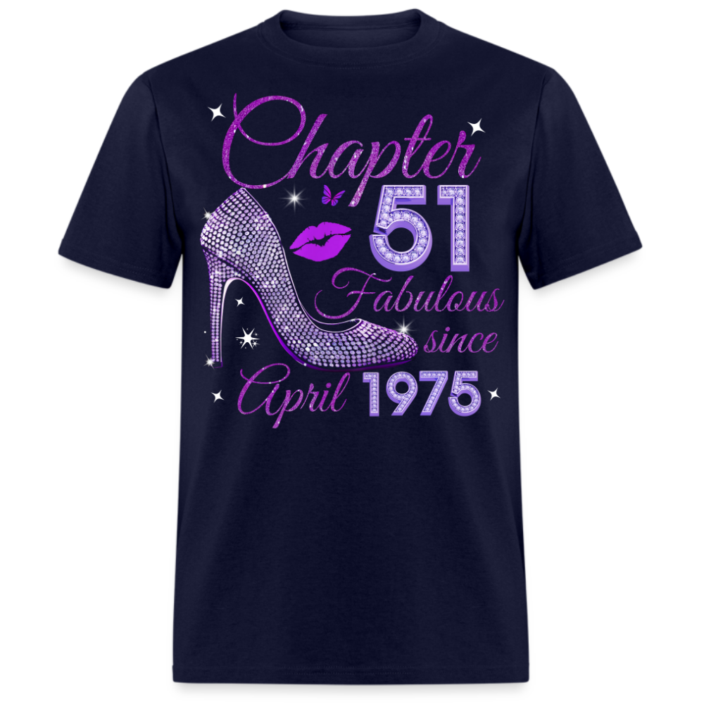 CHAPTER 51 FABULOUS SINCE APRIL 1975 UNISEX SHIRT