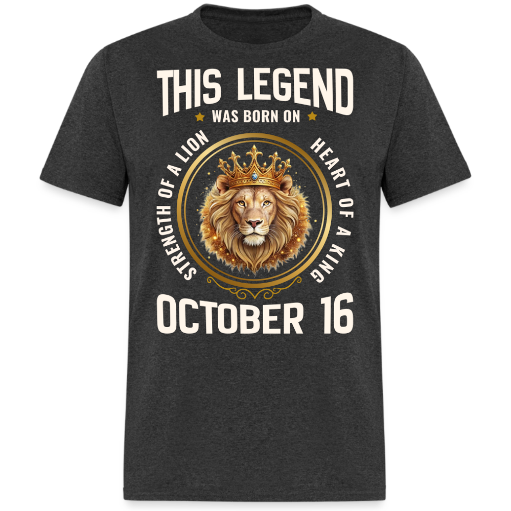 LEGEND OCTOBER 16 KING SHIRT