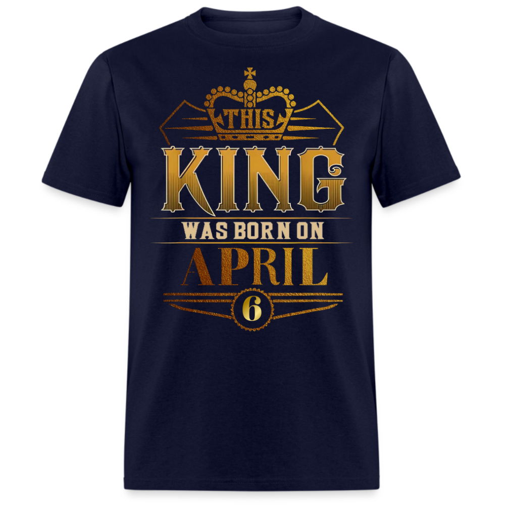 6TH APRIL KING SHIRT