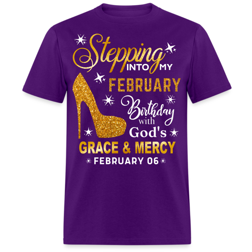 STEPPING INTO MY FEBRUARY 06 BIRTHDAY UNISEX SHIRT