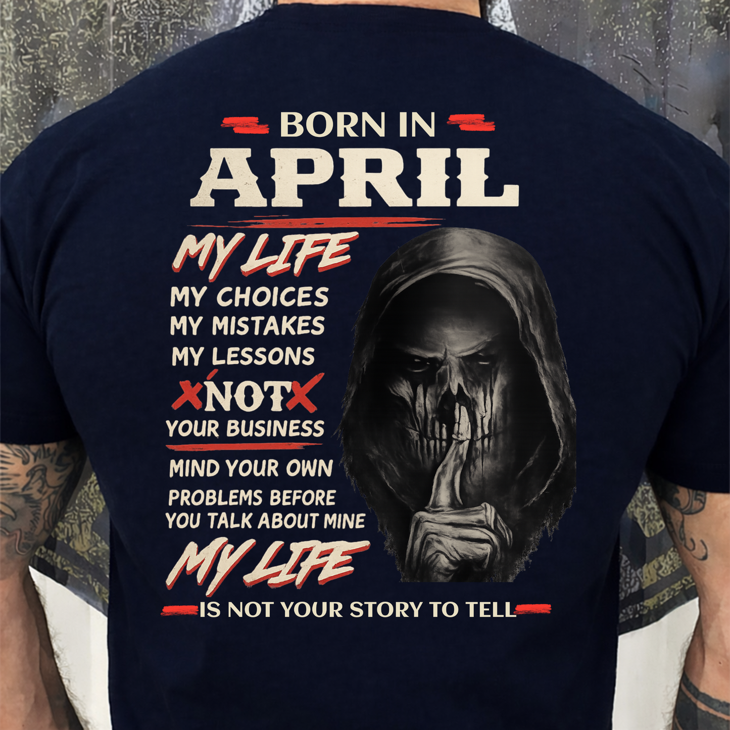BORN IN APRIL, MY LIFE MY CHOICE BACK PRINT SHIRT