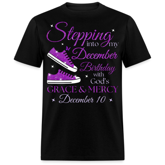 STEPPING INTO MY DECEMBER 10 BDAY WITH GOD'S GRACE UNISEX SHIRT