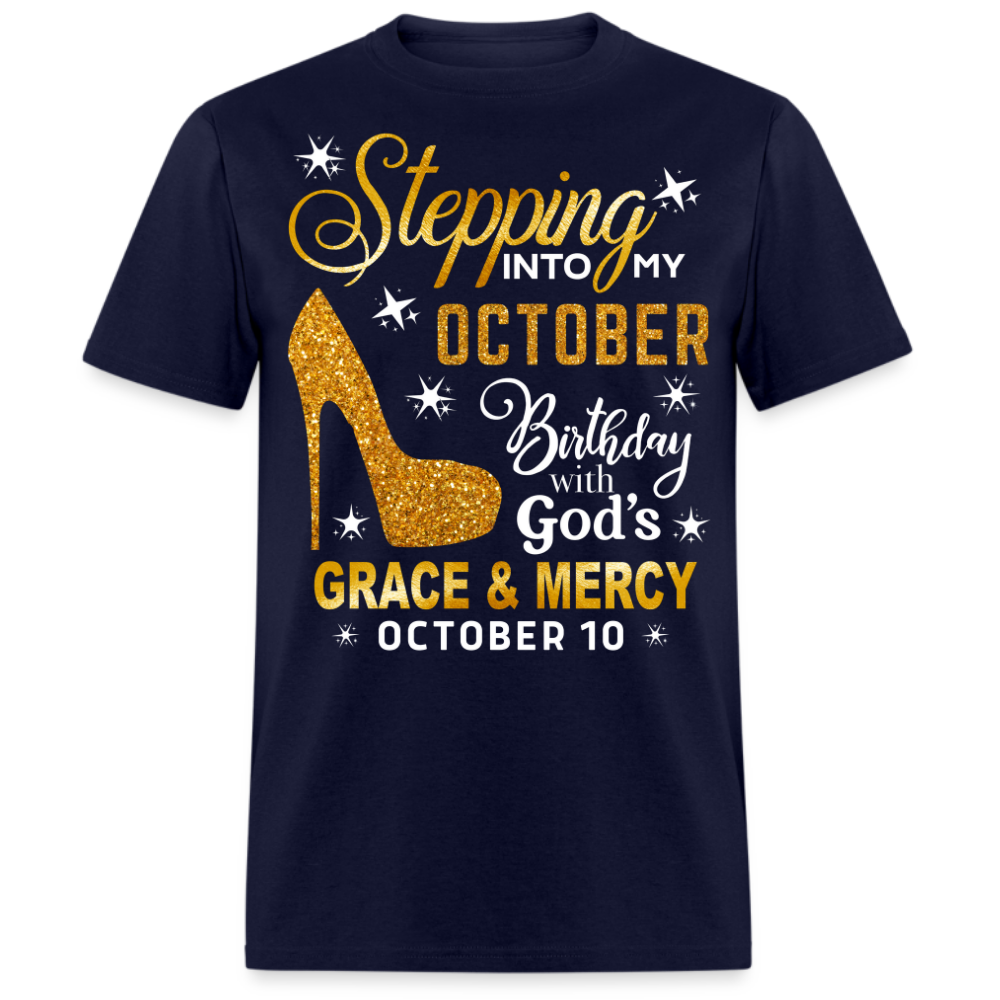 STEPPING INTO MY OCTOBER 10 BIRTHDAY UNISEX SHIRT