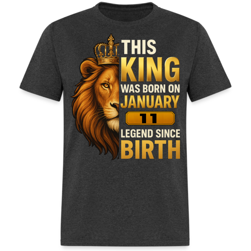 THIS KING WAS BORN ON 11 JANUARY SHIRT