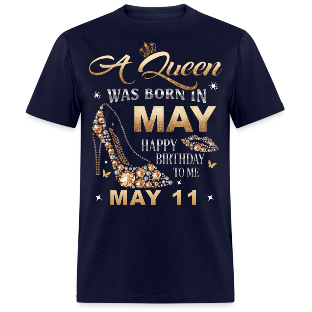 A QUEEN WAS BORN ON MAY 11TH UNISEX SHIRT
