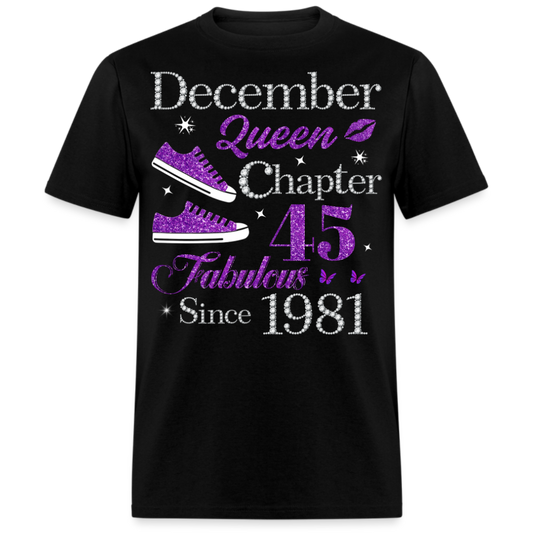 DECEMBER QUEEN CHAPTER 45 FAB SINCE 1981 UNISEX SHIRT