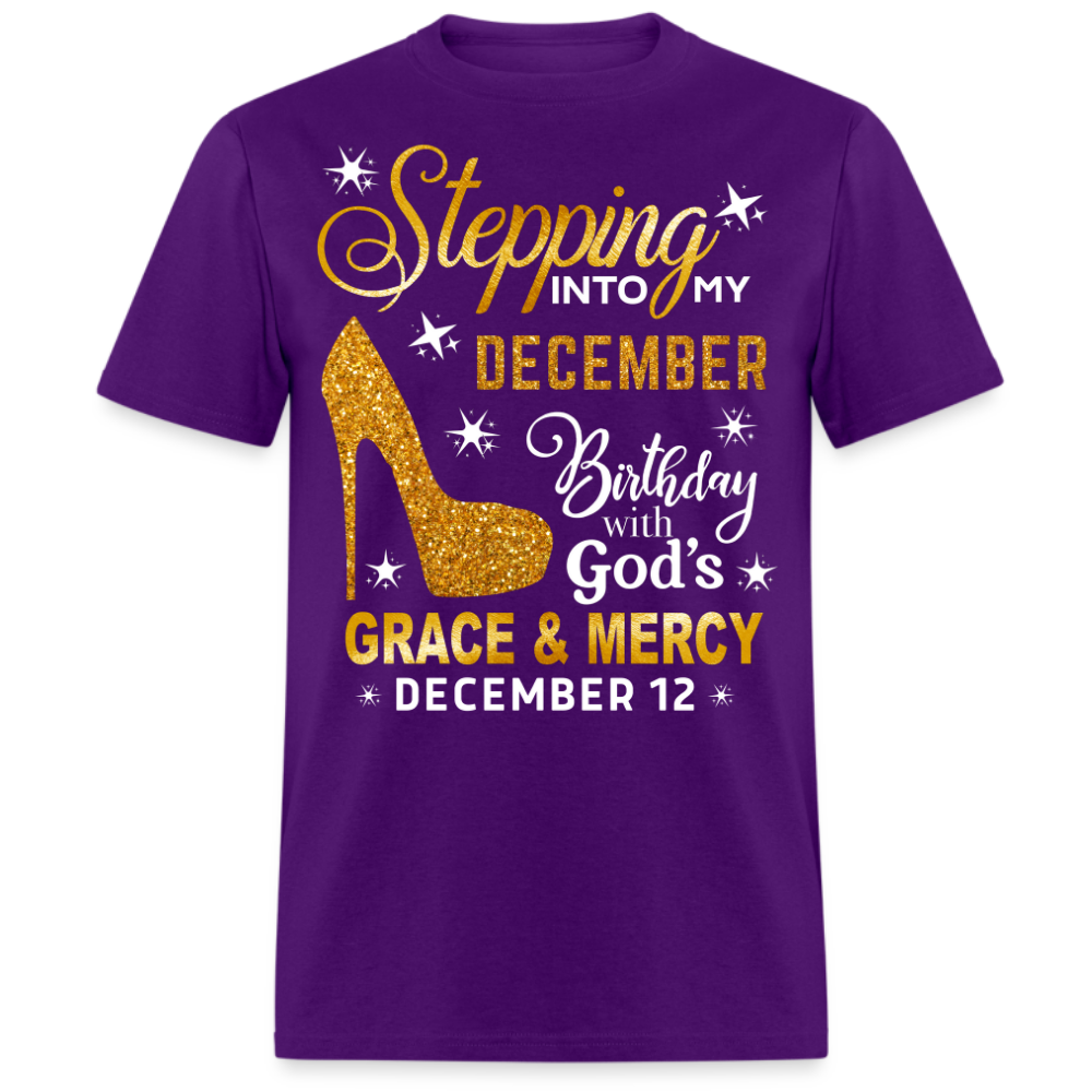 STEPPING INTO MY DECEMBER 12 BIRTHDAY UNISEX SHIRT