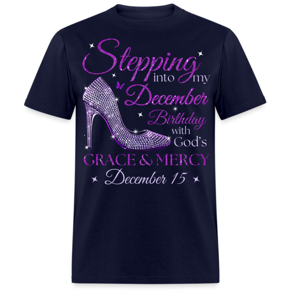 PURPLE STEPPING INTO MY DECEMBER 15 BDAY WITH GOD'S GRACE UNISEX SHIRT