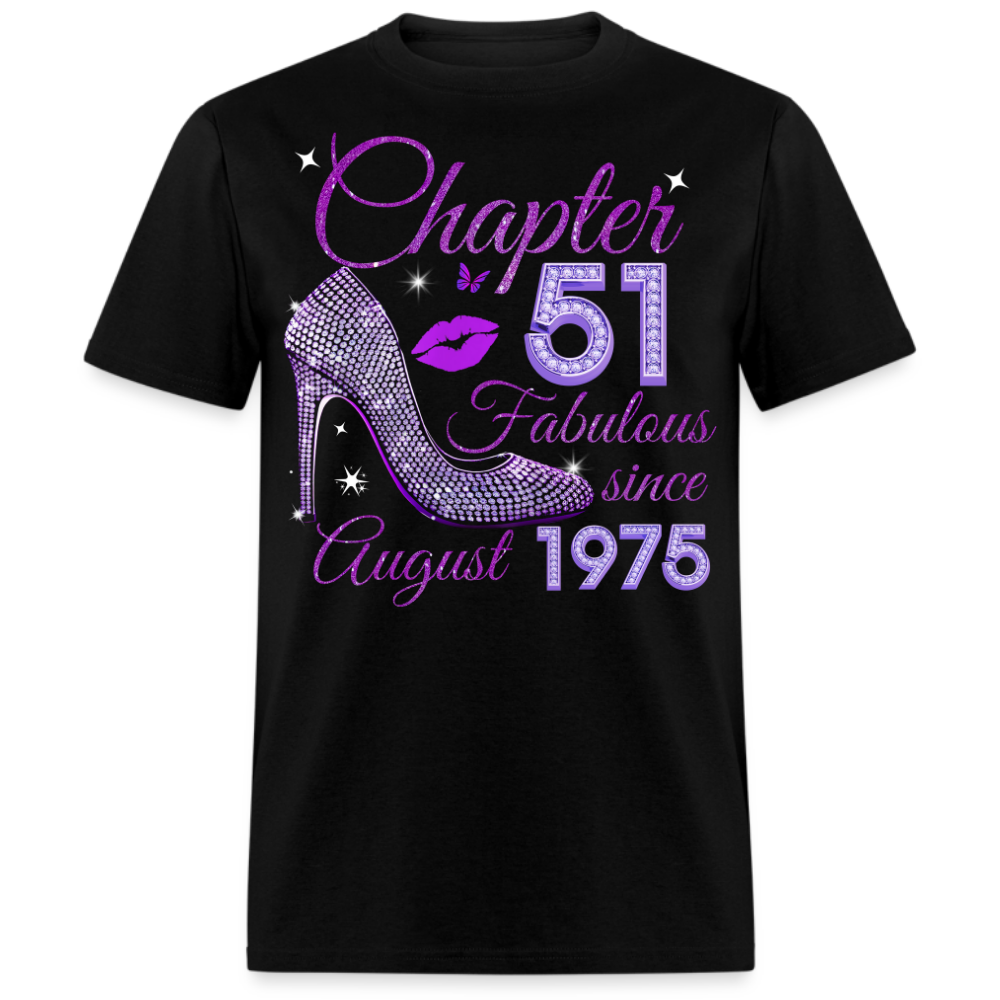CHAPTER 51 FABULOUS SINCE AUGUST 1975 UNISEX SHIRT