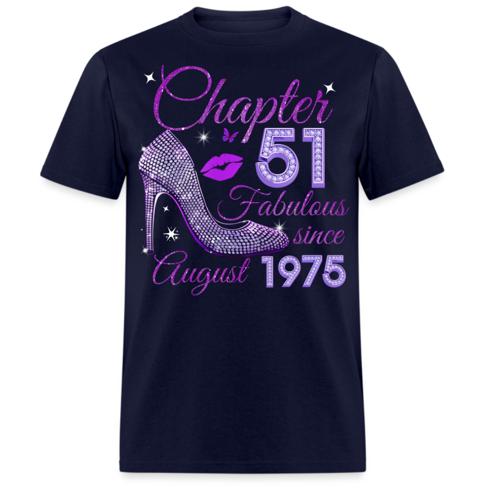 CHAPTER 51 FABULOUS SINCE AUGUST 1975 UNISEX SHIRT