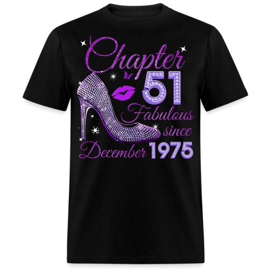CHAPTER 51 FABULOUS SINCE DECEMBER 1975 UNISEX SHIRT