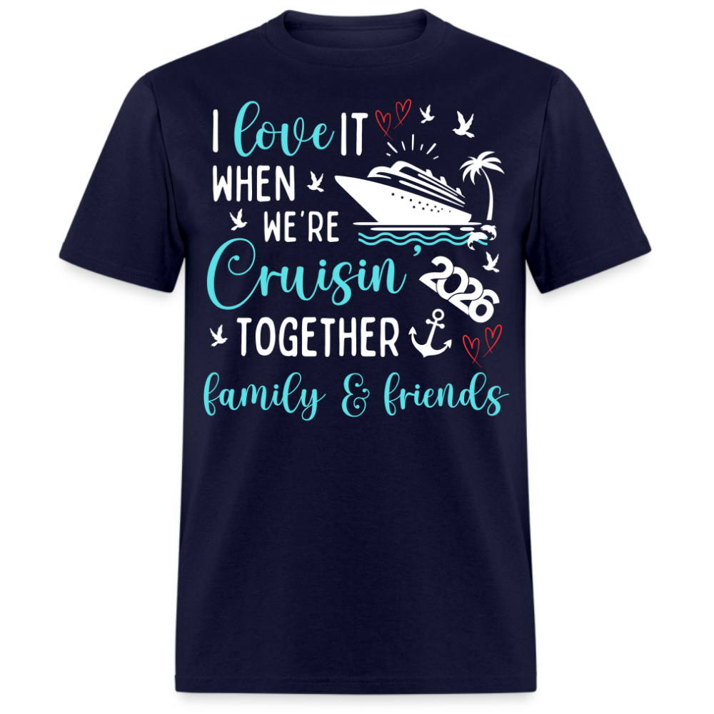 CRUISIN TOGETHER FAMILY & FRIENDS 2026 UNISEX SHIRT