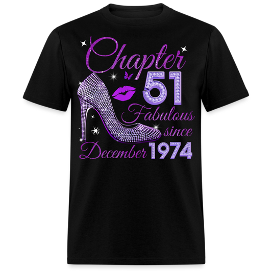 CHAPTER 51 FABULOUS SINCE DECEMBER 1974 UNISEX SHIRT