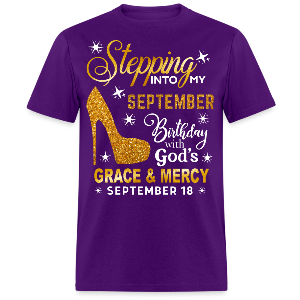 STEPPING INTO MY SEPTEMBER 18 BIRTHDAY UNISEX SHIRT