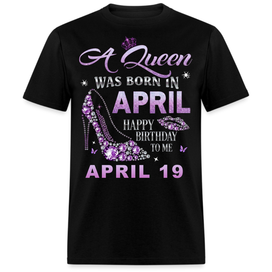 QUEEN APRIL 19 UNISEX SHIRT
