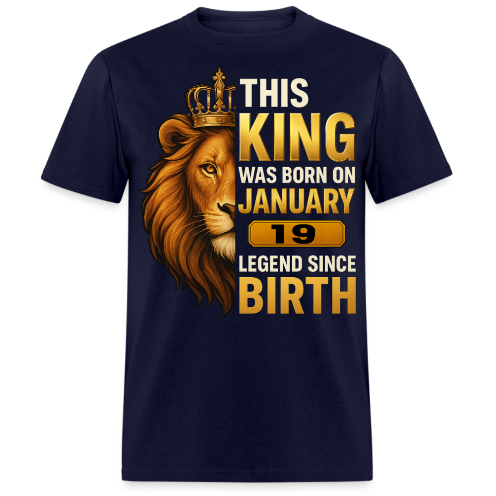 THIS KING WAS BORN ON 19 JANUARY SHIRT