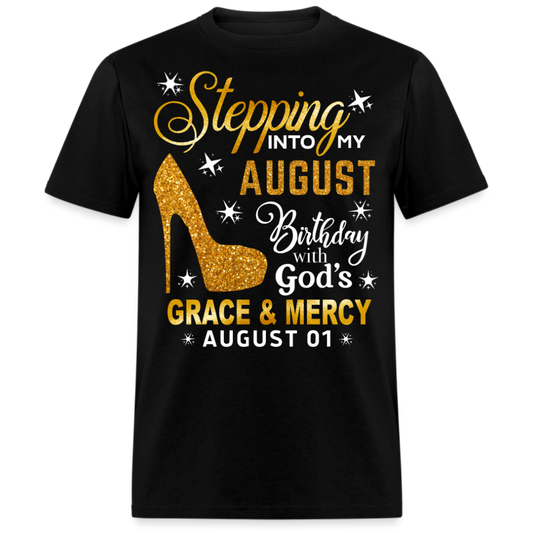 STEPPING INTO MY AUGUST 01 BIRTHDAY UNISEX SHIRT