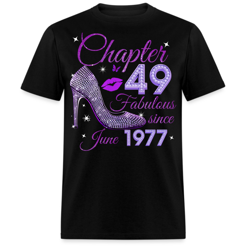 CHAPTER 49 FABULOUS SINCE JUNE 1977 UNISEX SHIRT