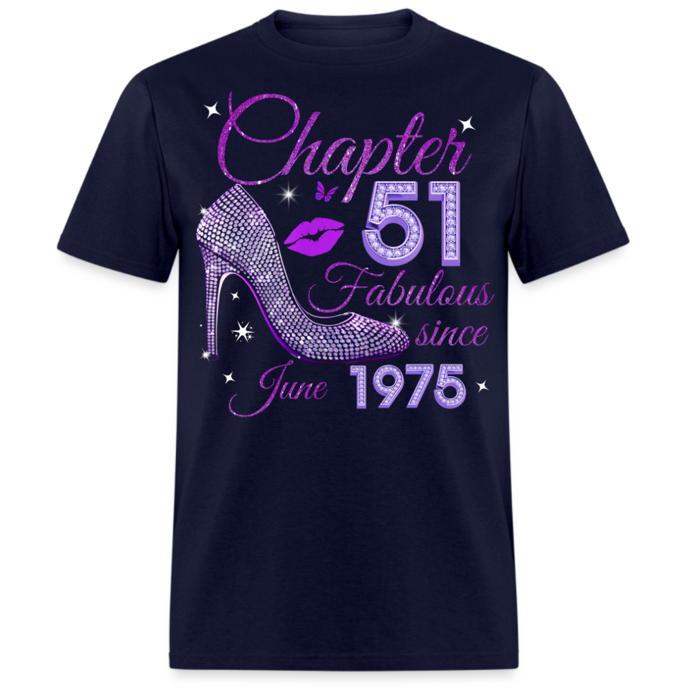 CHAPTER 51 FABULOUS SINCE JUNE 1975 UNISEX SHIRT
