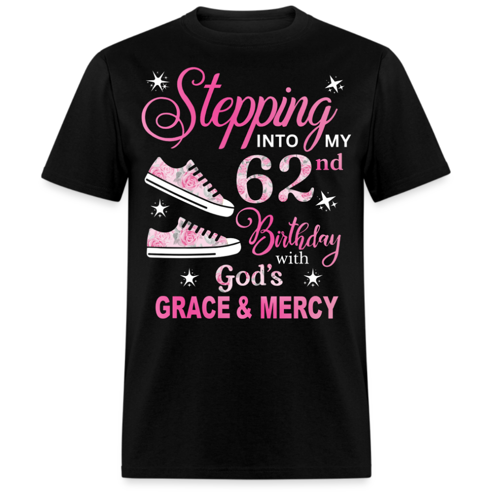 STEPPING INTO MY 62ND BIRTHDAY UNISEX SHIRT