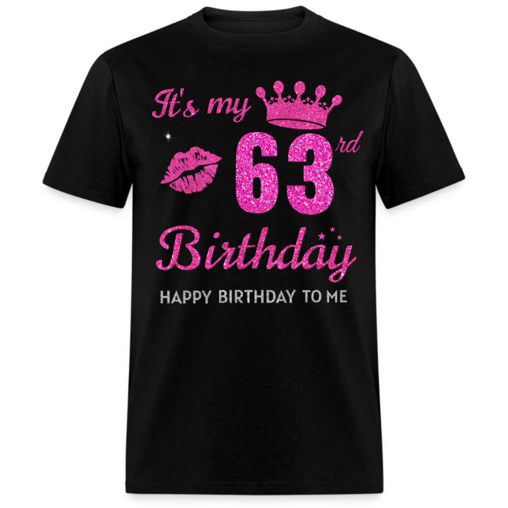 MY 63RD BIRTHDAY UNISEX SHIRT