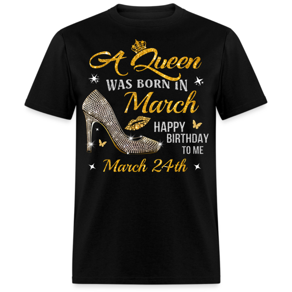A QUEEN WAS BORN ON MARCH 24TH UNISEX SHIRT