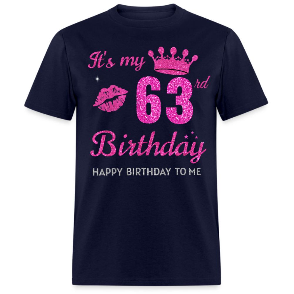 MY 63RD BIRTHDAY UNISEX SHIRT