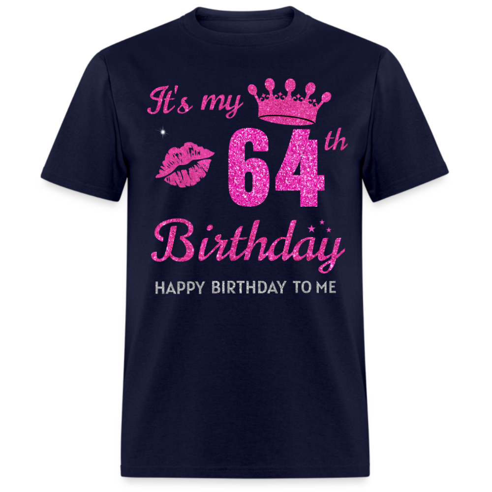 MY 64TH BIRTHDAY UNISEX SHIRT