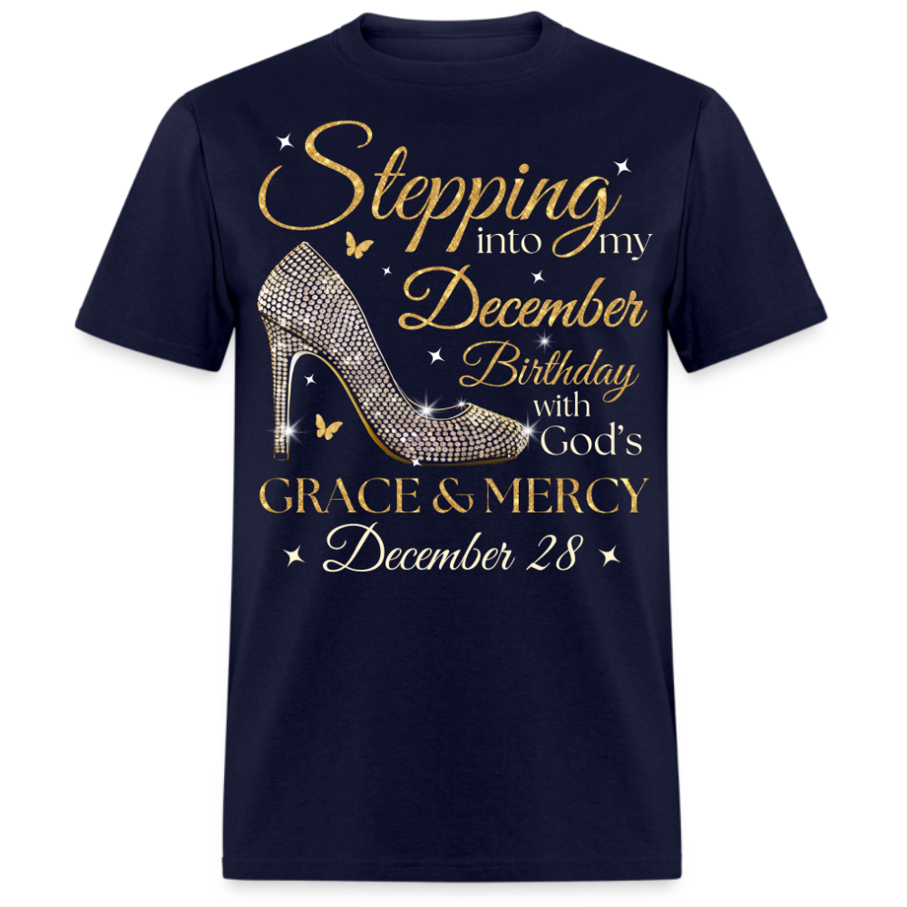 STEPPING INTO MY DECEMBER 28 BDAY UNISEX SHIRT