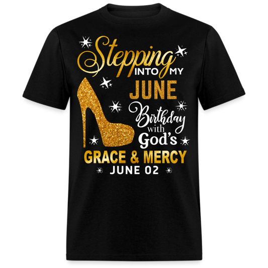 STEPPING INTO MY JUNE 02 BIRTHDAY UNISEX SHIRT