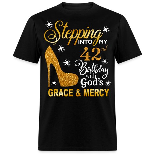 STEPPING INTO MY 42ND BIRTHDAY WITH GOD'S GRACE & MERCY UNISEX SHIRT
