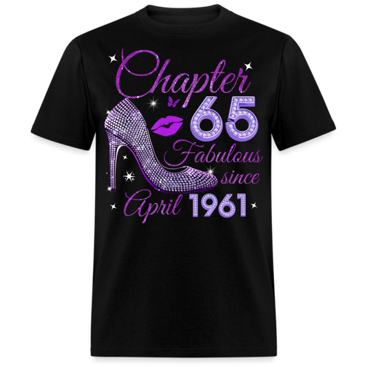 CHAPTER 65 FABULOUS SINCE APRIL 1961 UNISEX SHIRT