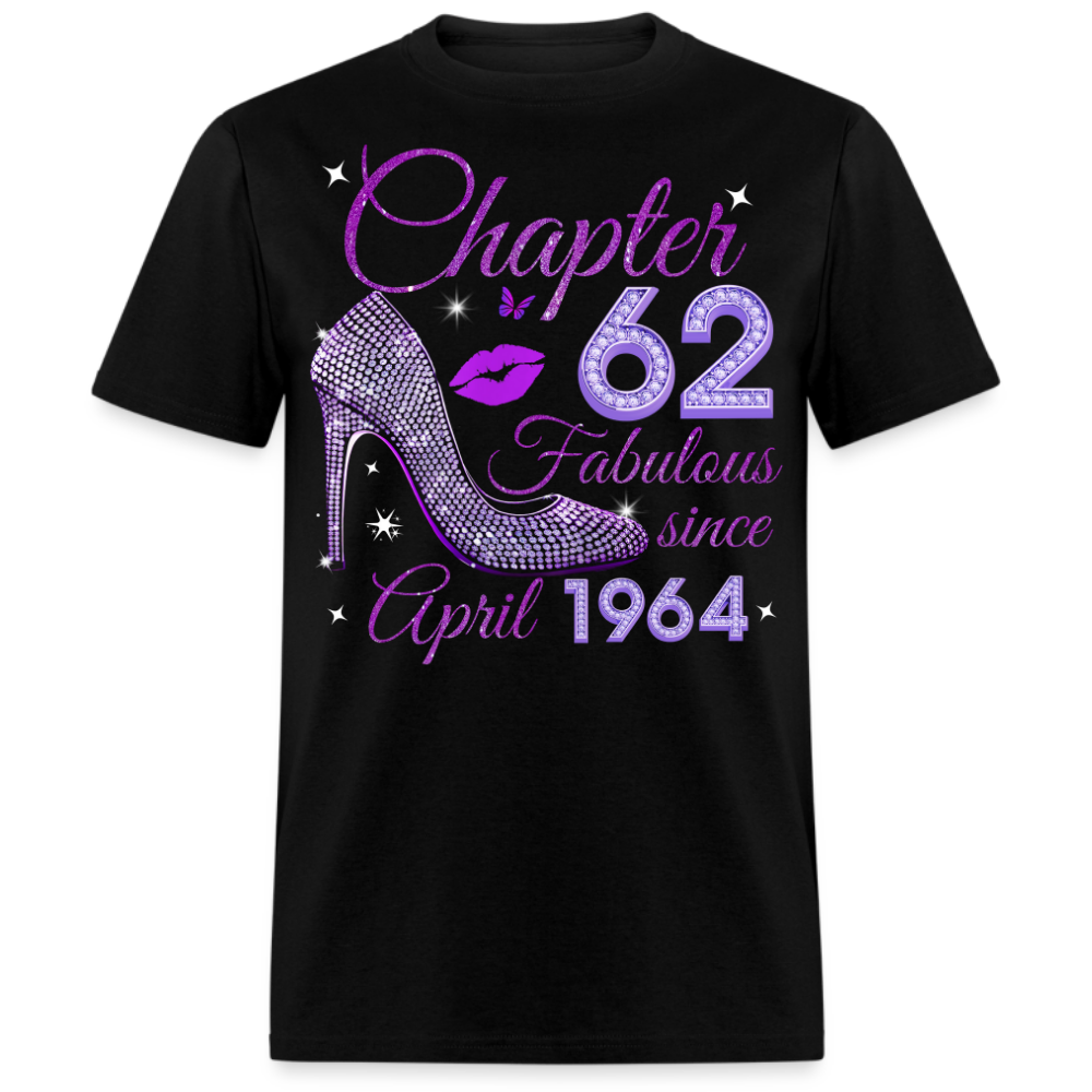 CHAPTER 62 FABULOUS SINCE APRIL 1964 UNISEX SHIRT