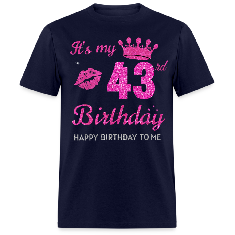 MY 43RD BIRTHDAY UNISEX SHIRT