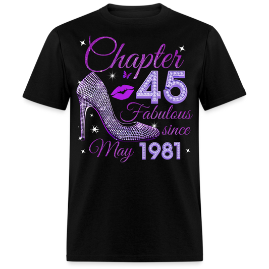 CHAPTER 45 FABULOUS SINCE MAY 1981 UNISEX SHIRT
