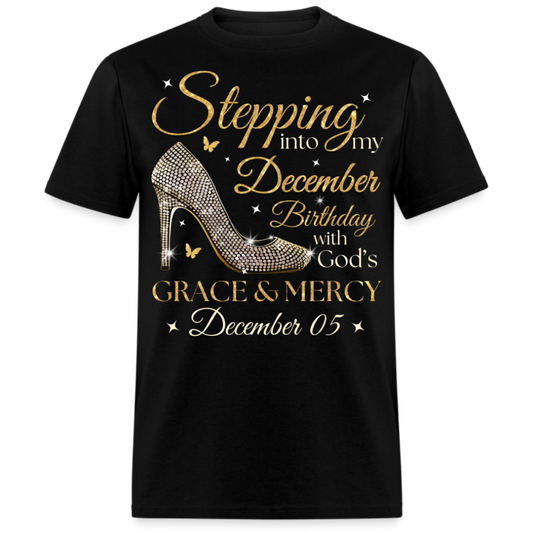 STEPPING INTO MY DECEMBER 05 BDAY UNISEX SHIRT