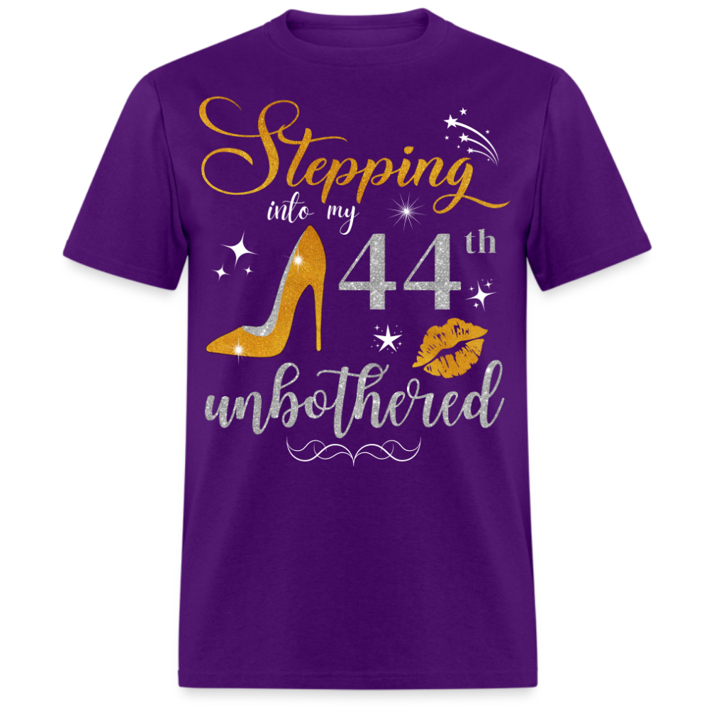 STEPPING INTO 44 UNBOTHERED UNISEX SHIRT