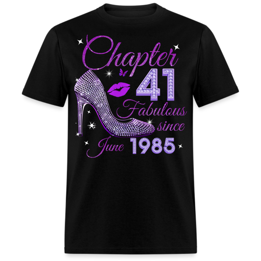 CHAPTER 41 FABULOUS SINCE JUNE 1985 UNISEX SHIRT