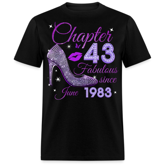 CHAPTER 43 FABULOUS SINCE JUNE 1983 UNISEX SHIRT