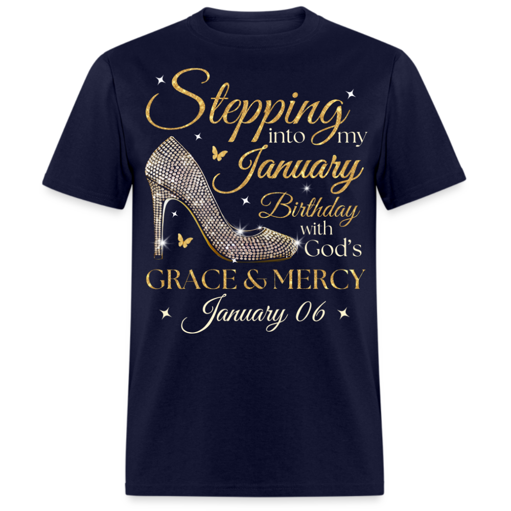 STEPPING INTO MY JANUARY 06 BDAY UNISEX SHIRT