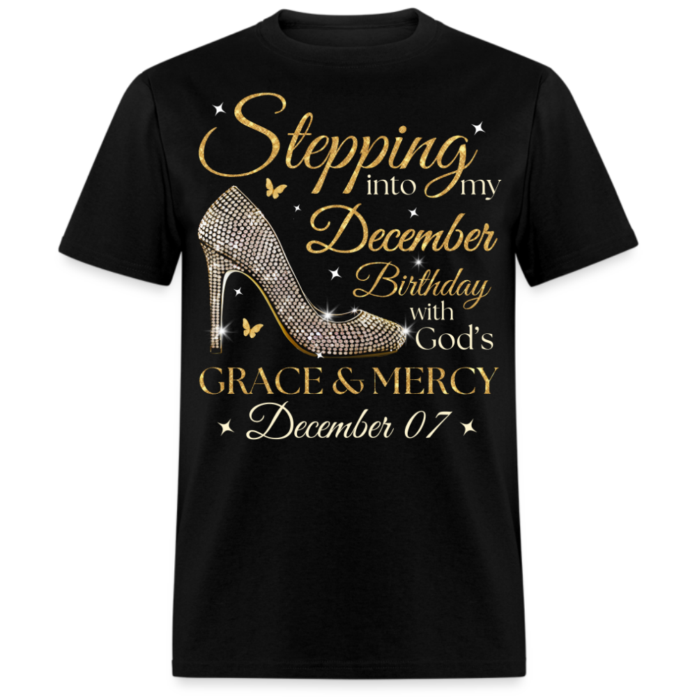 STEPPING INTO MY DECEMBER 07 BDAY UNISEX SHIRT