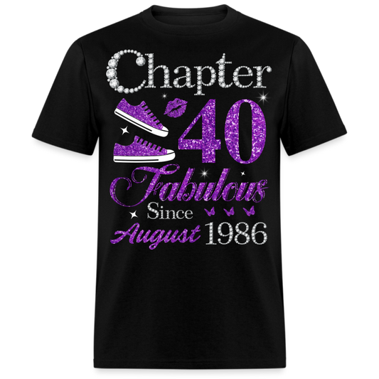 CHAPTER 40 FABULOUS SINCE AUGUST 1986 UNISEX SHIRT