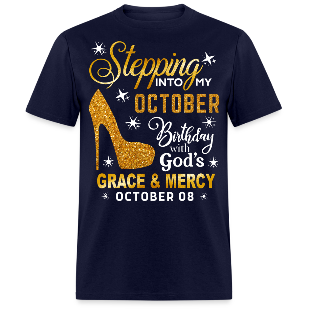 STEPPING INTO MY OCTOBER 08 BIRTHDAY UNISEX SHIRT