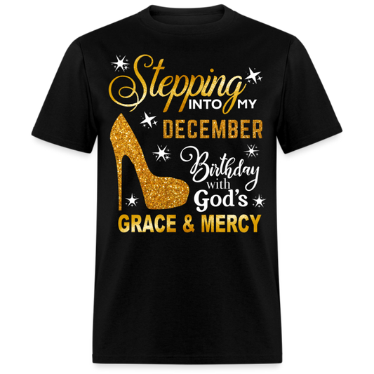 STEPPING INTO MY DECEMBER BIRTHDAY UNISEX SHIRT (WITHOUT DATE)